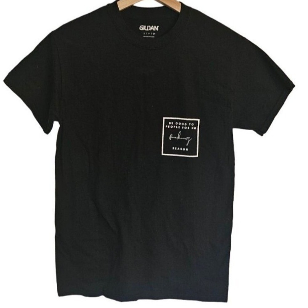 Graphic Tee Black Size Small Be good‎ to people for no Fn reason